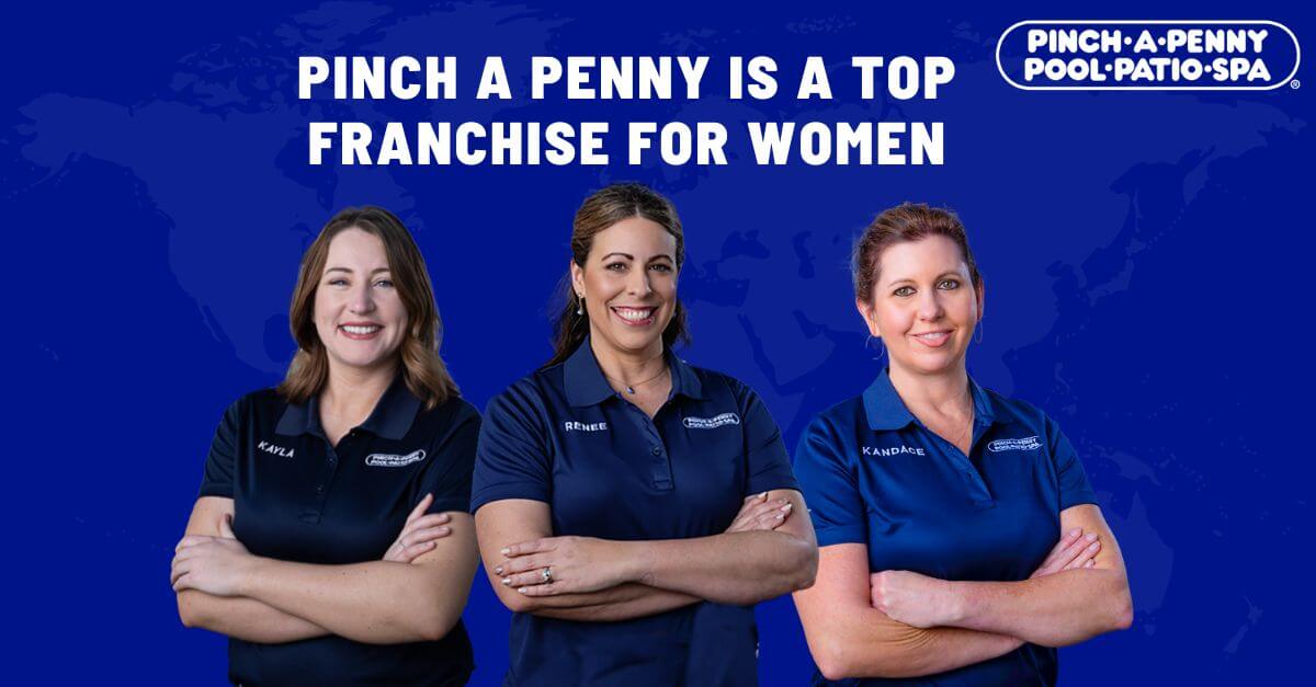 Blue background image “Pinch A Penny is a Top Franchise for Women” showing three women in uniform.